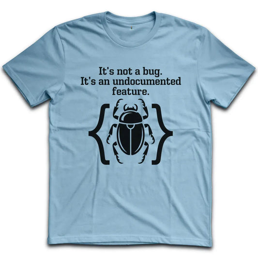 Undocumented Feature T-Shirt