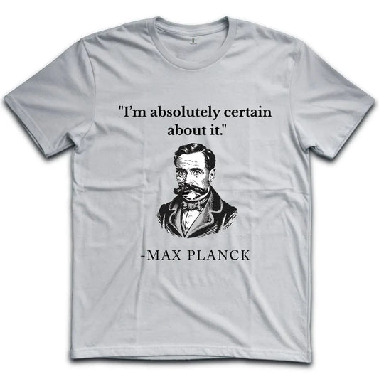 Planck Quantum Confidence T-Shirt