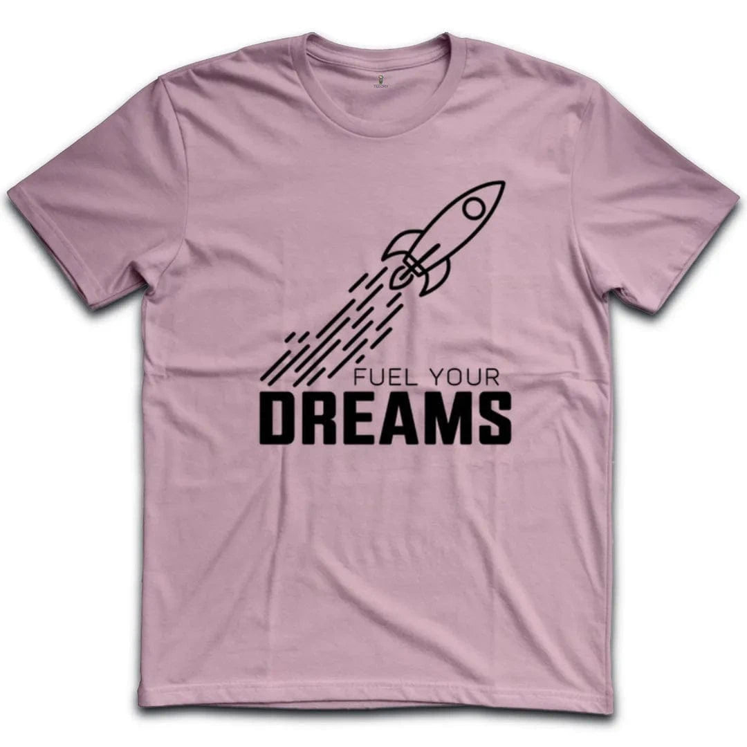 Fuel Your Dreams T-Shirt