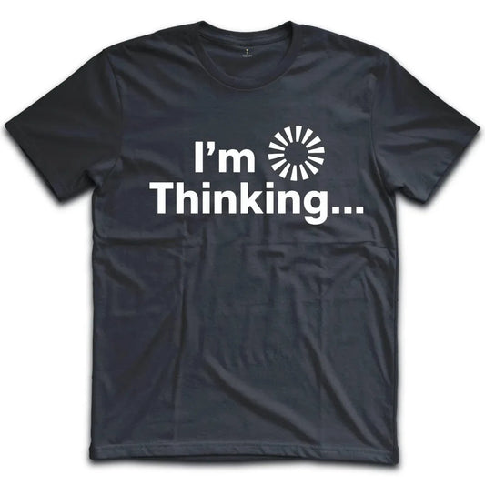 I'm Thinking T-Shirt