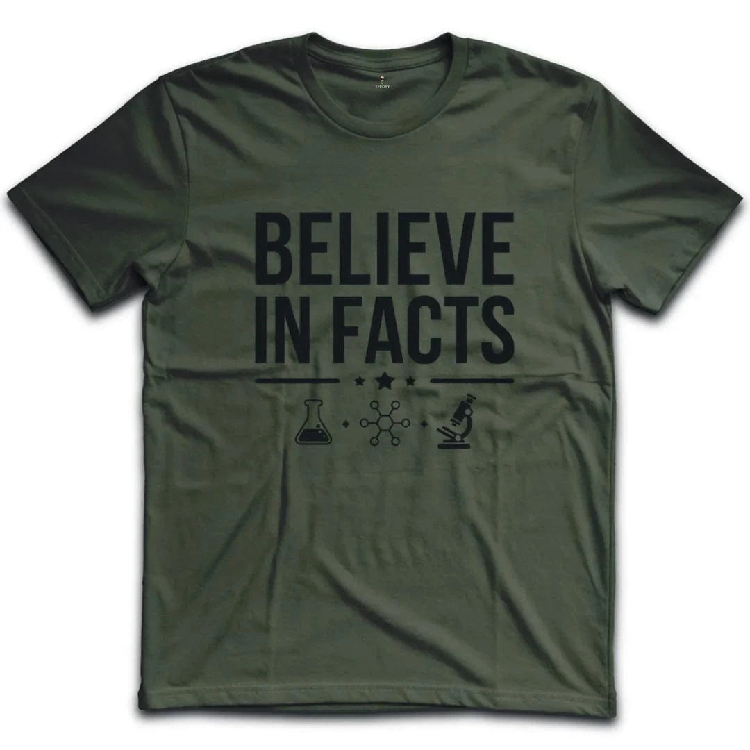 Science Enthusiast Believe In Facts T-Shirt