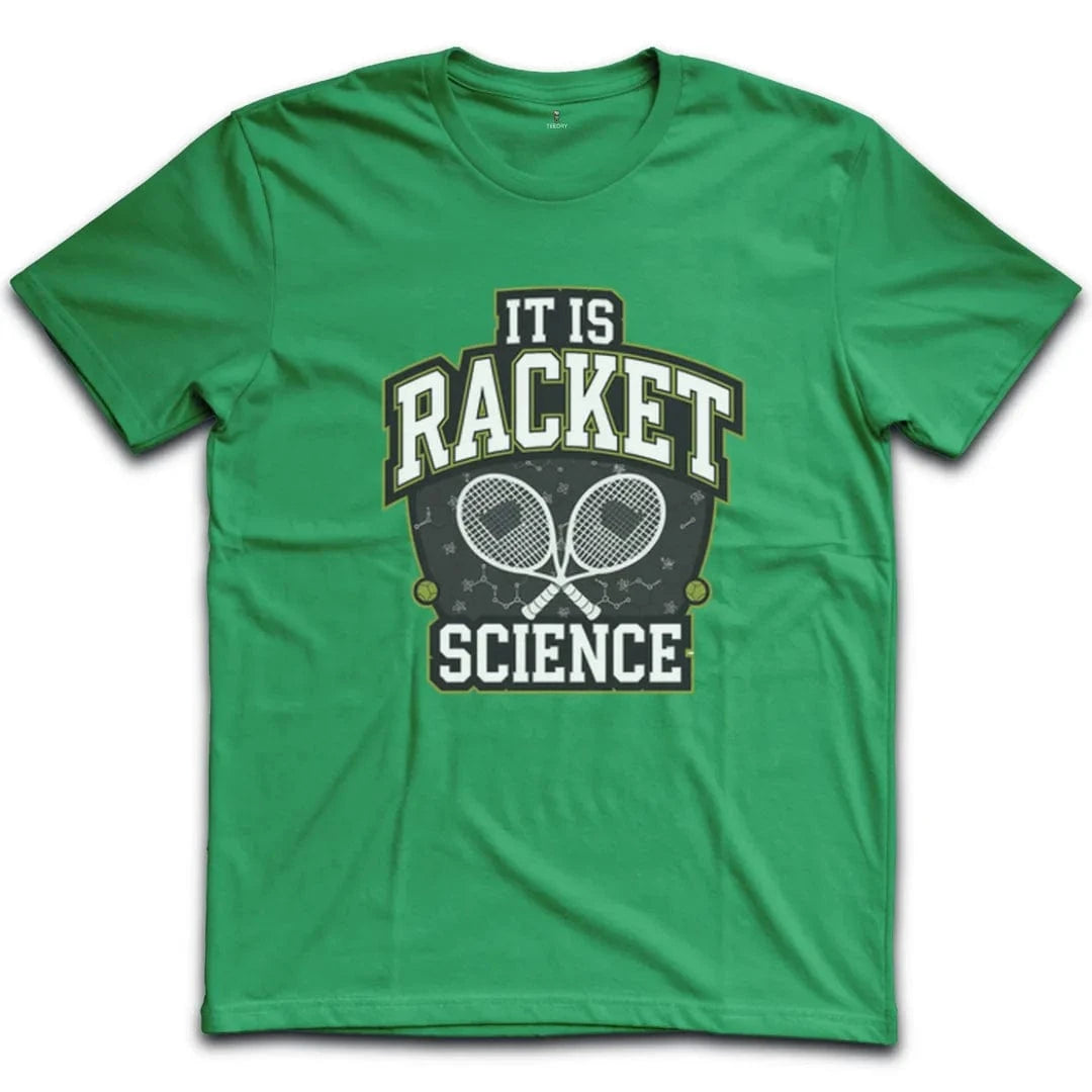 It is Racket Science Tennis T-Shirt