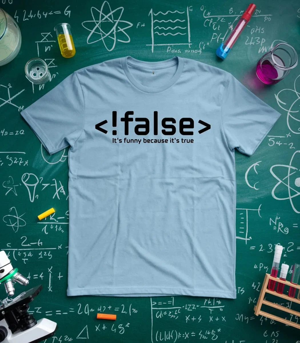 !false T-Shirt