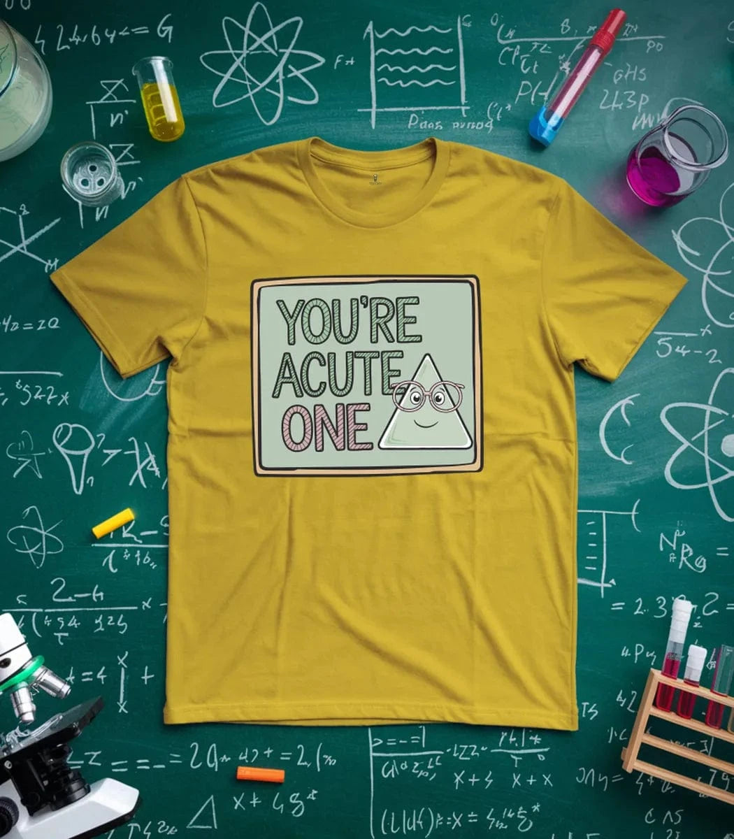 You're Acute One T-Shirt