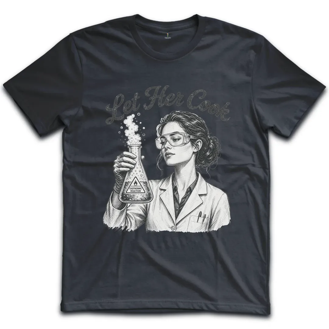 Let Her Cook Science T-Shirt