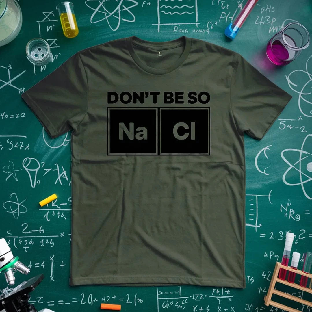 Dont Be So Naci T-Shirt