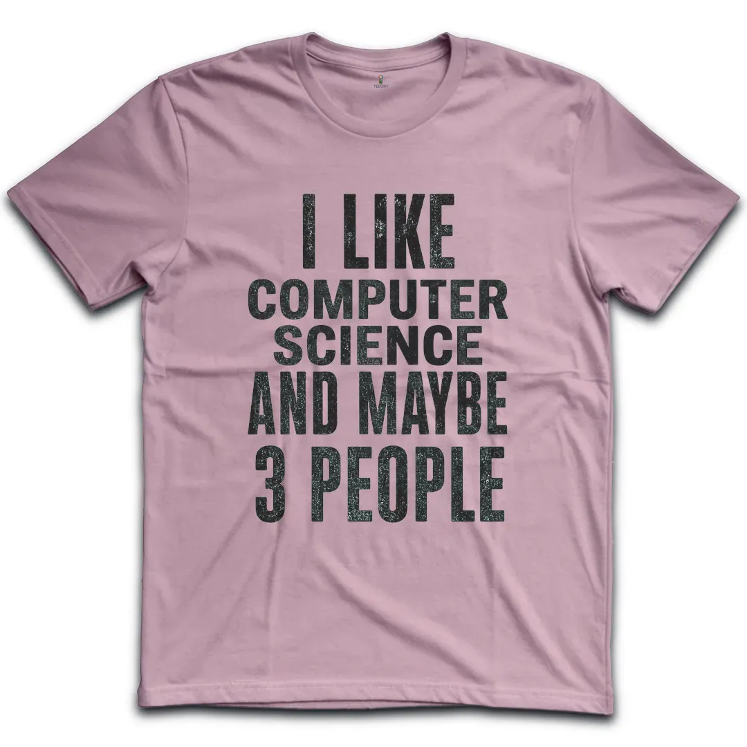 Like Computer Science T-Shirt