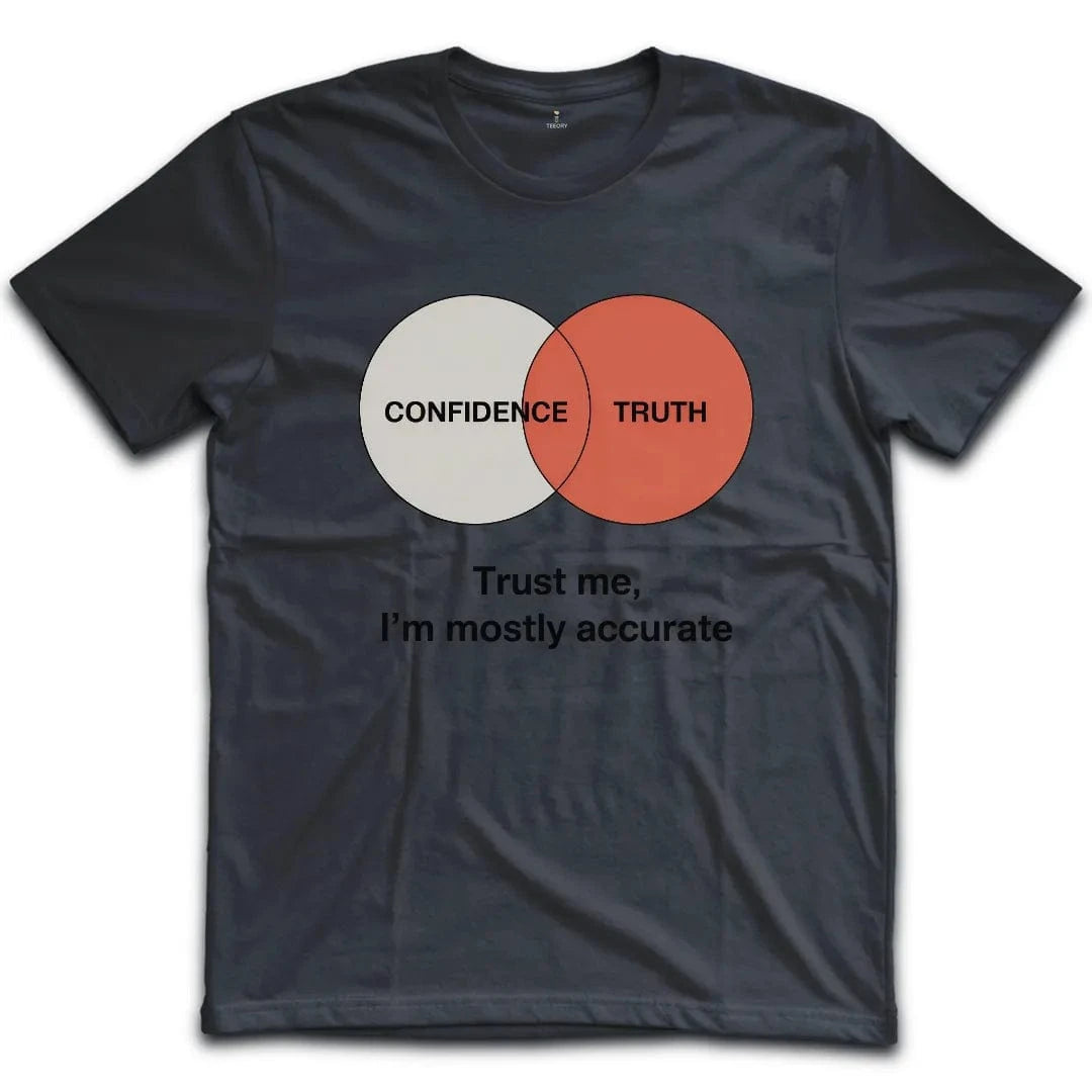 Mostly Accurate Confidence T-Shirt