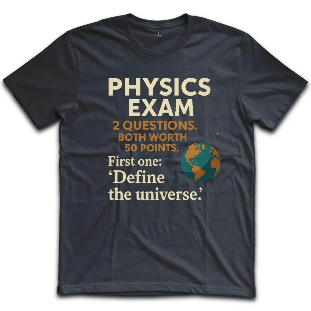 Physics Exam T-Shirt