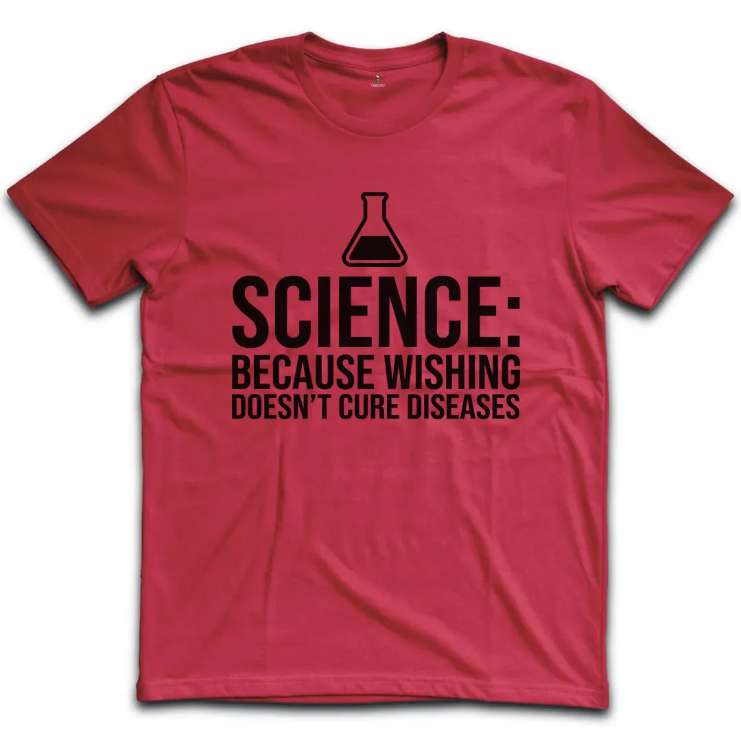 Wishing Doesn't Cure T-Shirt