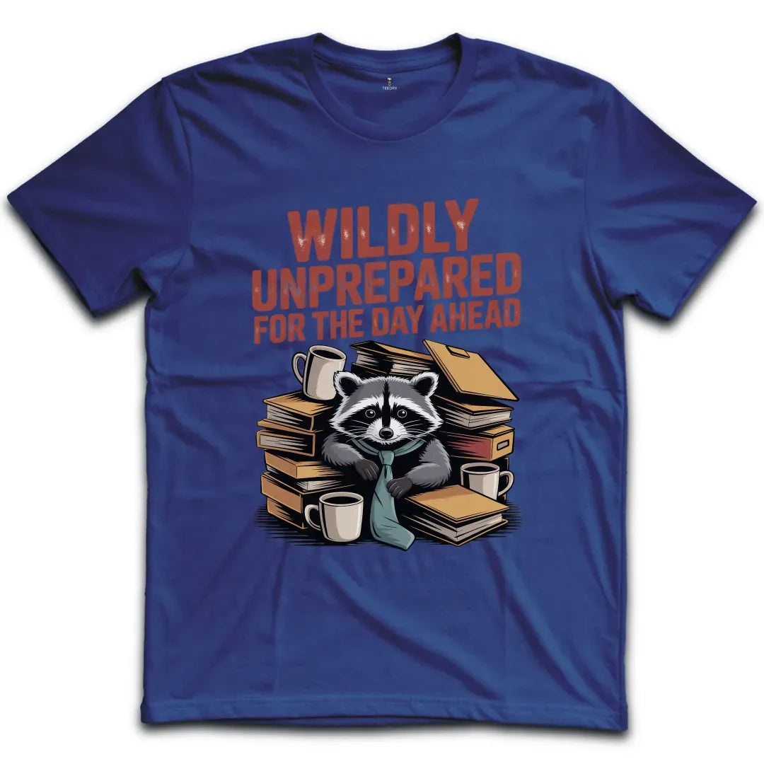 Unprepared T-Shirt