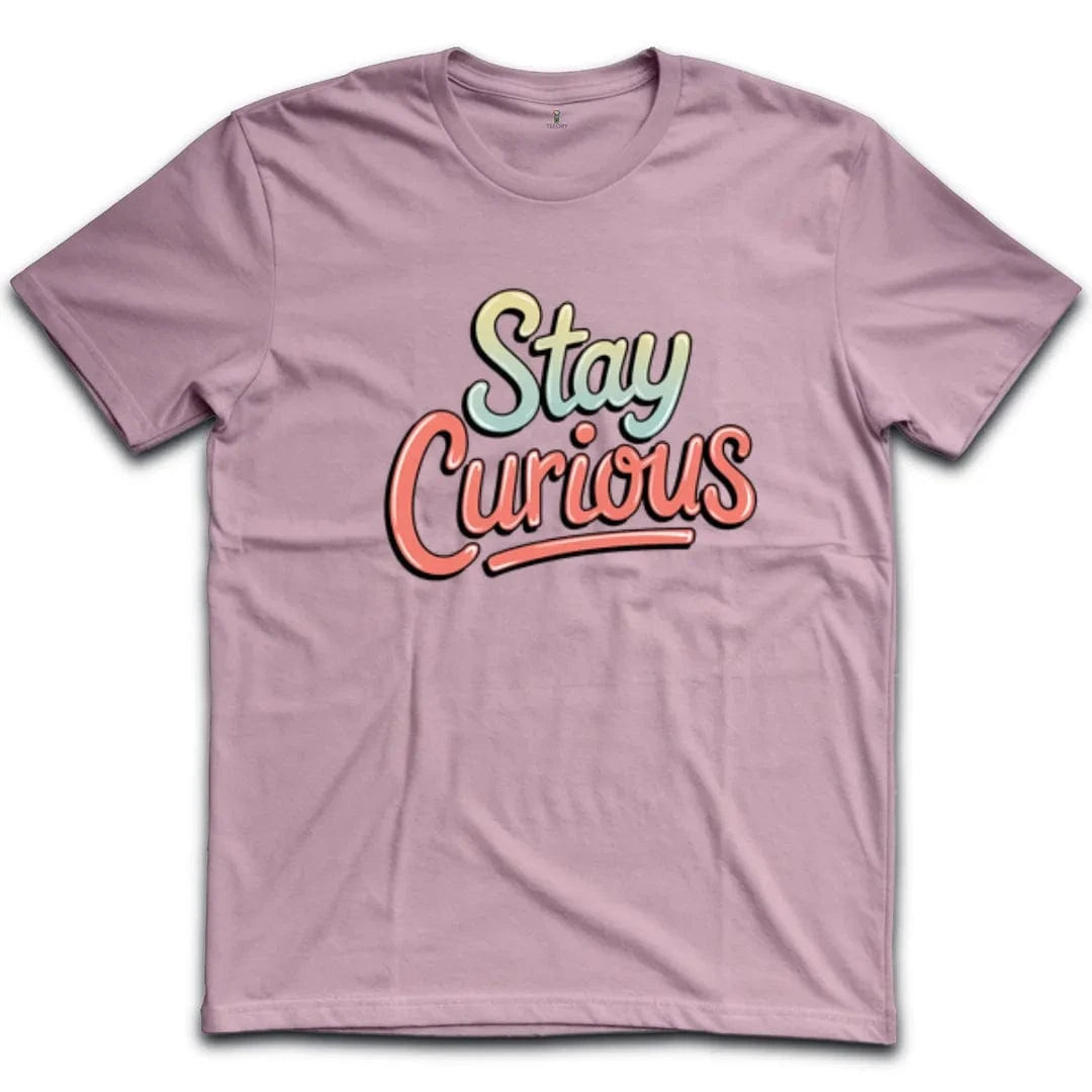 Stay Curious T-Shirt