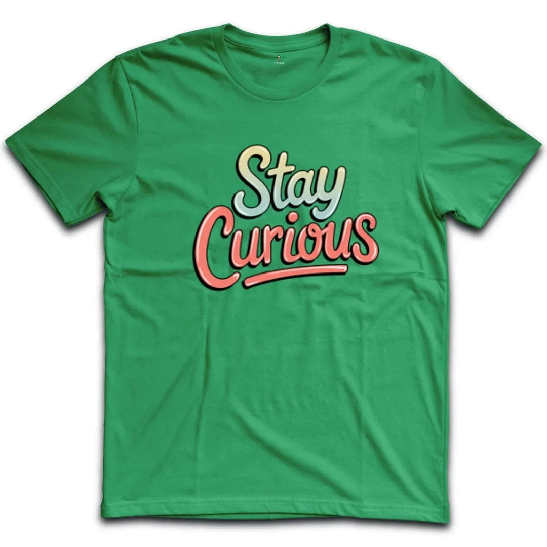 Stay Curious T-Shirt