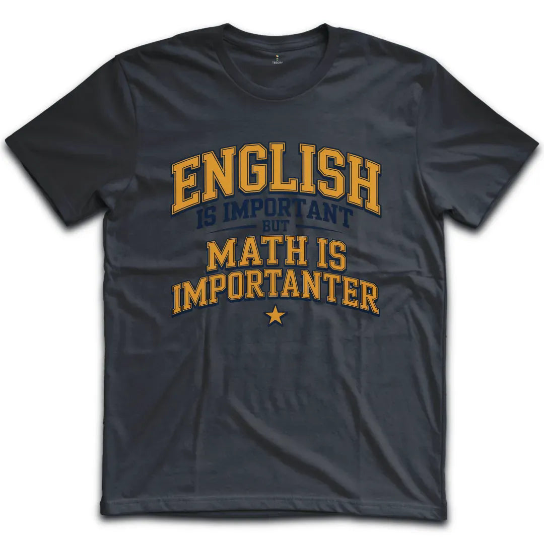 Math Is Importanter T-Shirt