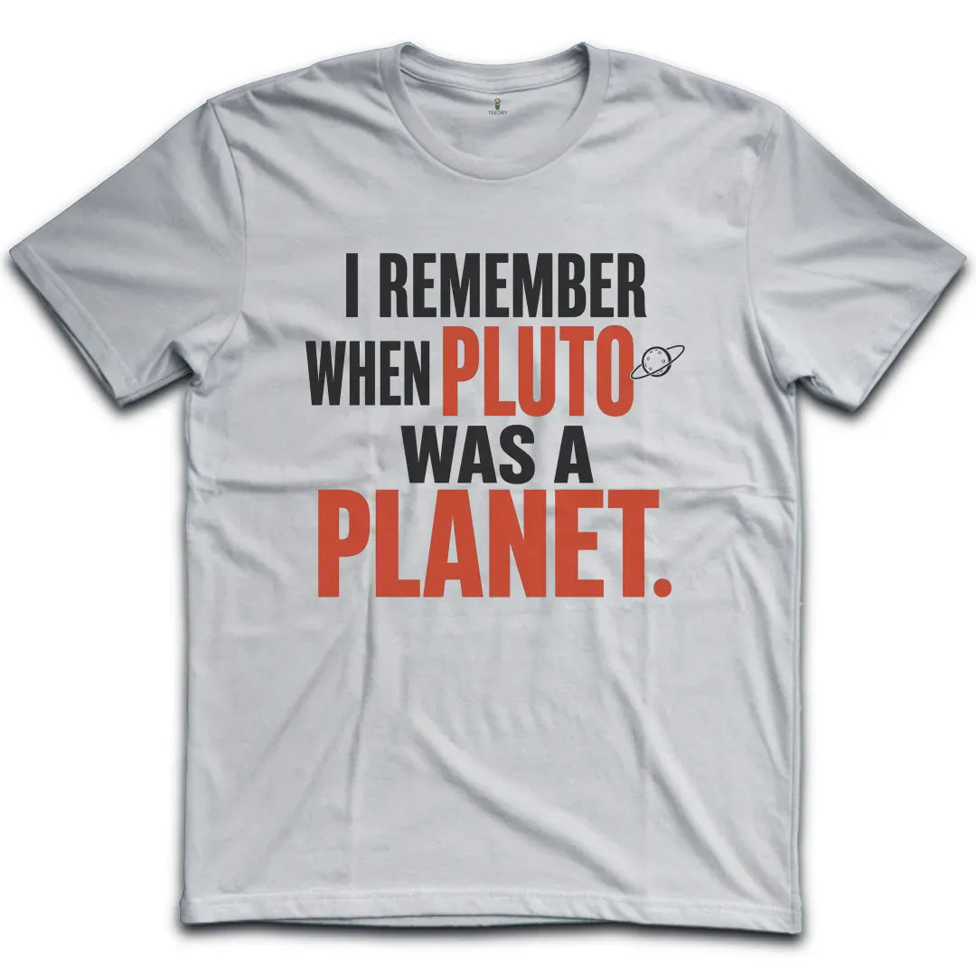 Pluto Was Planet T-Shirt
