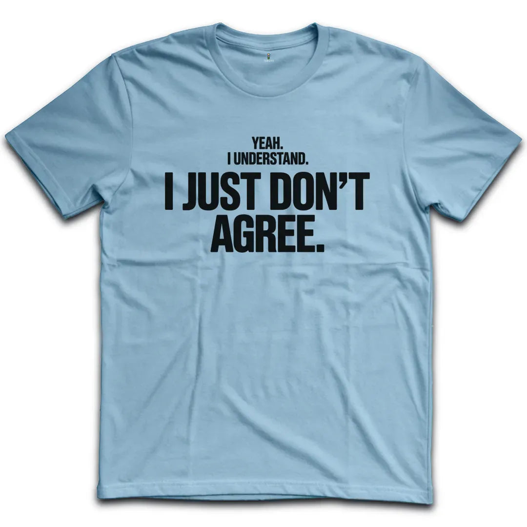 Disagree T-Shirt
