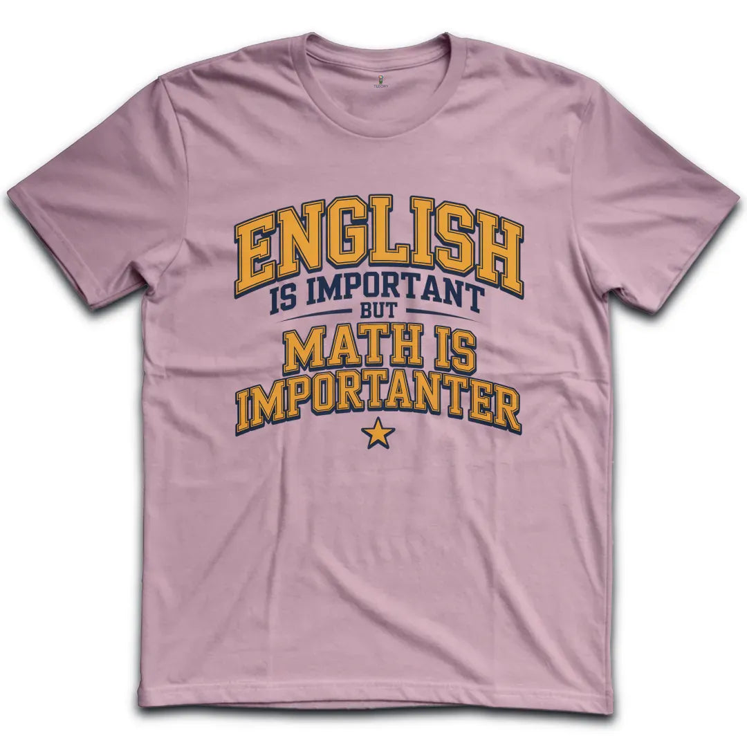 Math Is Importanter T-Shirt