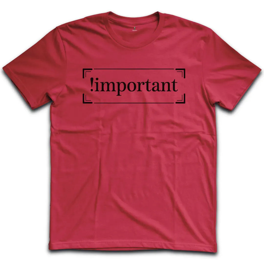 Important T-Shirt