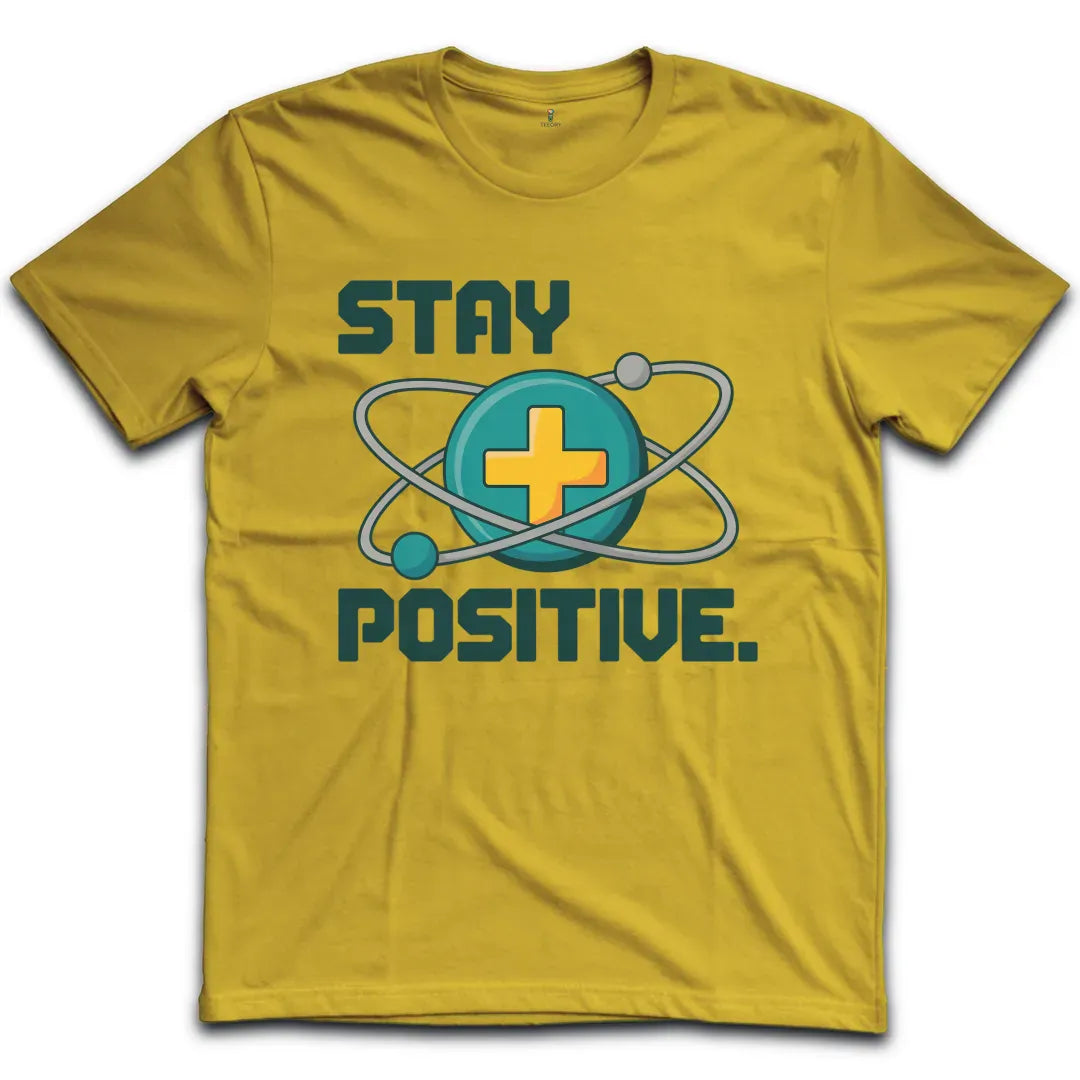 Stay Positive Atom T-Shirt