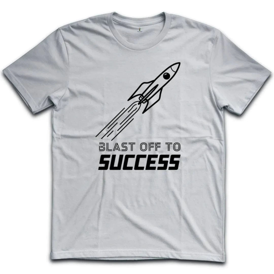 Blast Off To Success T-Shirt