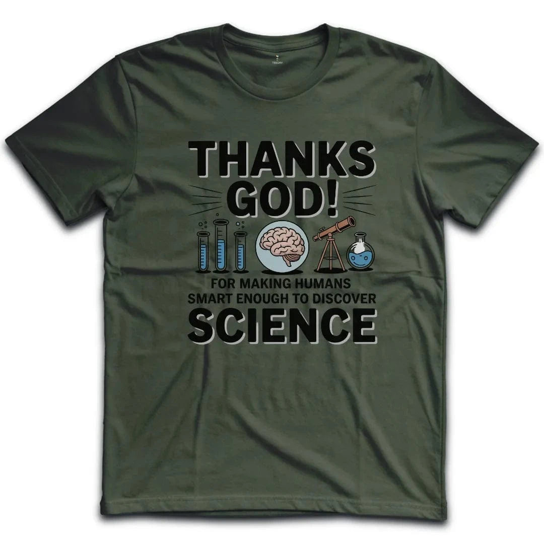 Thanks God Humans T-Shirt