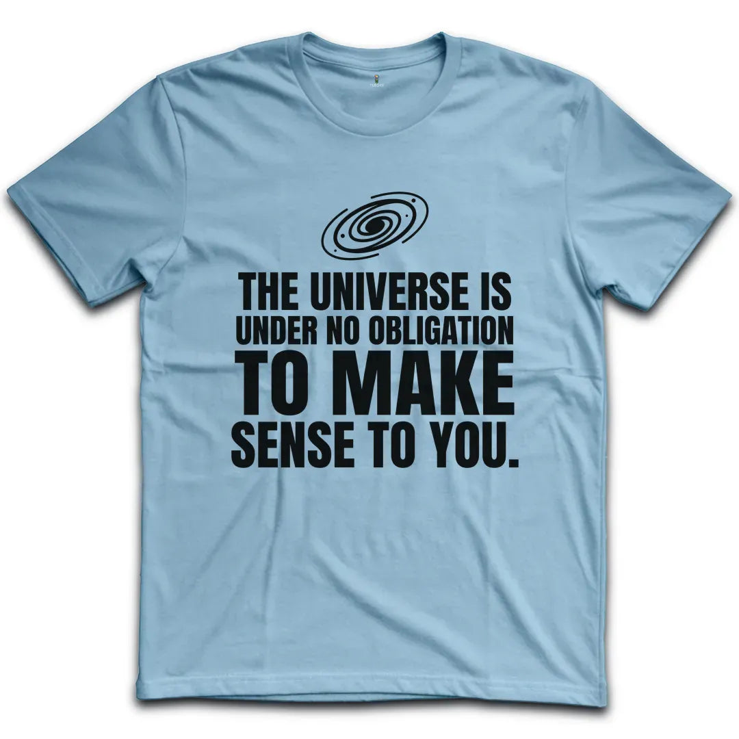 Universe No Obligation T-Shirt