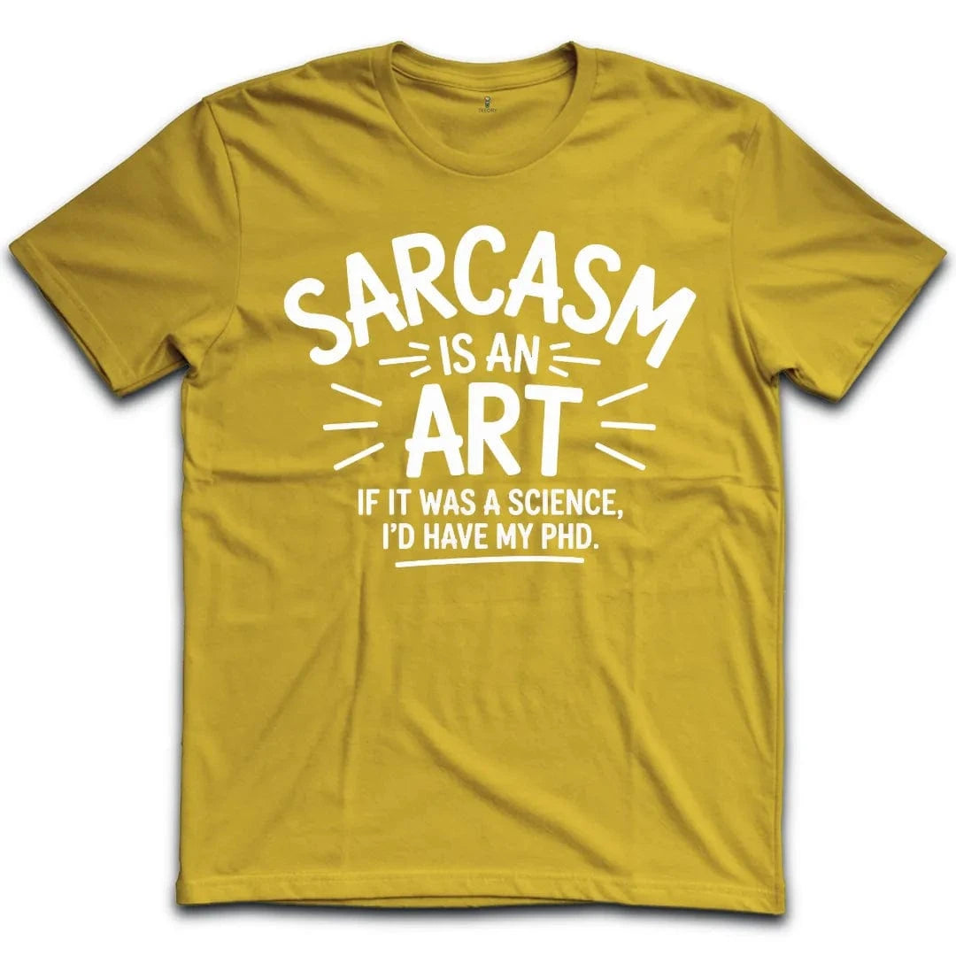 Sarcasm PhD T-Shirt